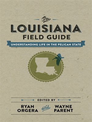 The Louisiana Field Guide - ebook